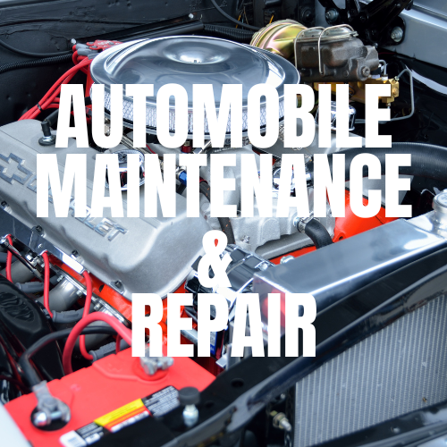 Automobile Maintenance and Repair