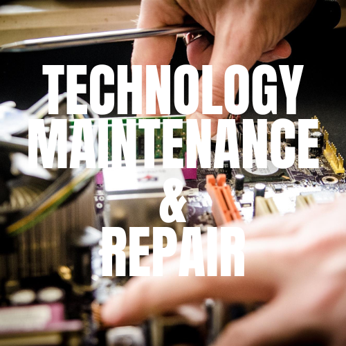 Technology Maintenance and repair